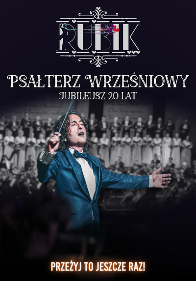 Plakat wydarzenia:  Piotr Rubik - Psałterz Wrześniowy - Jubileusz 20 lat